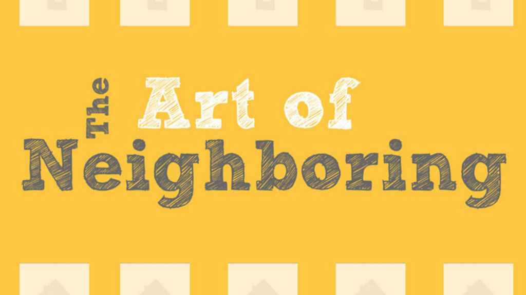Art of Neighboring